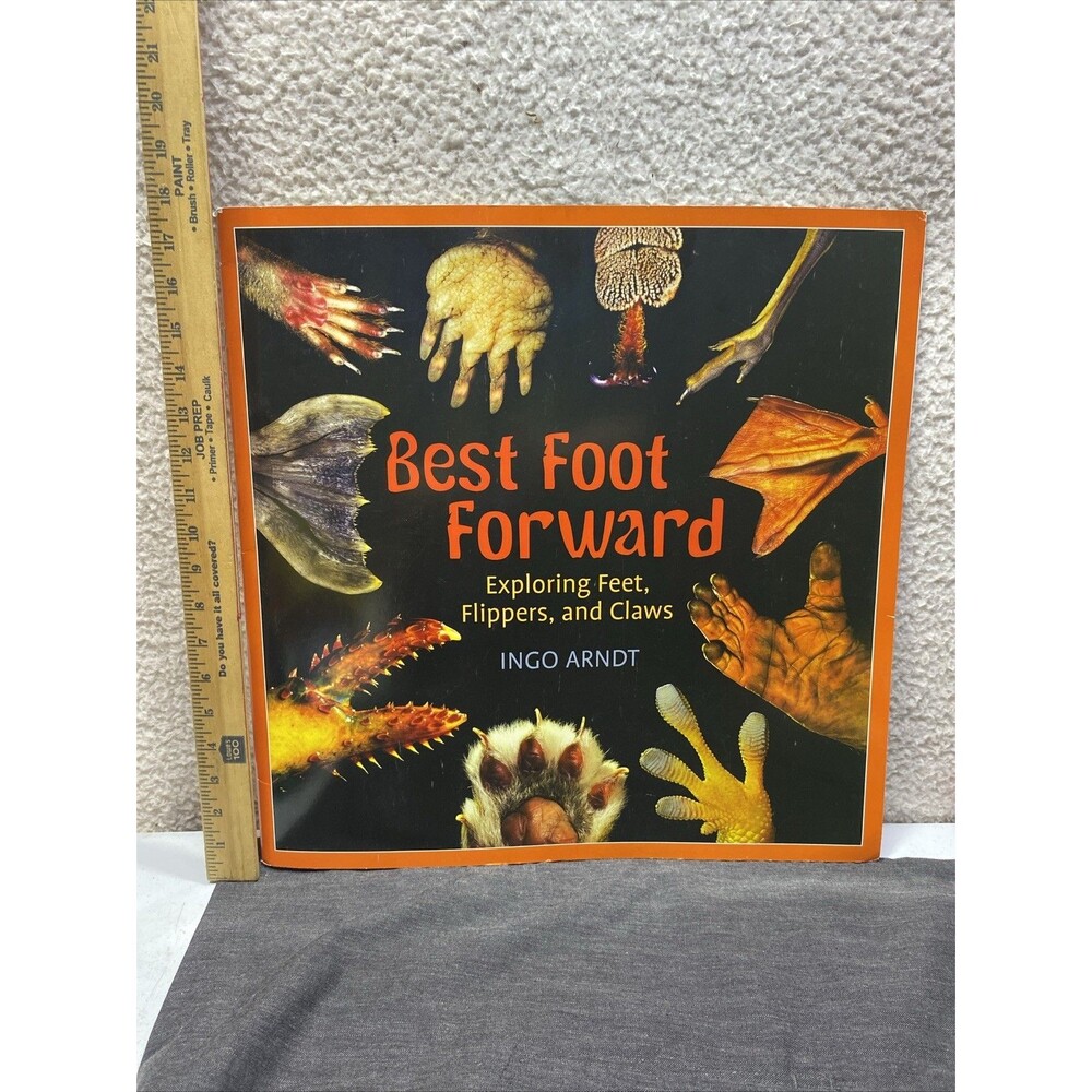 Best Foot Forward: Exploring Feet, Flippers, and Claws by Ingo Arndt. Jumbo Book